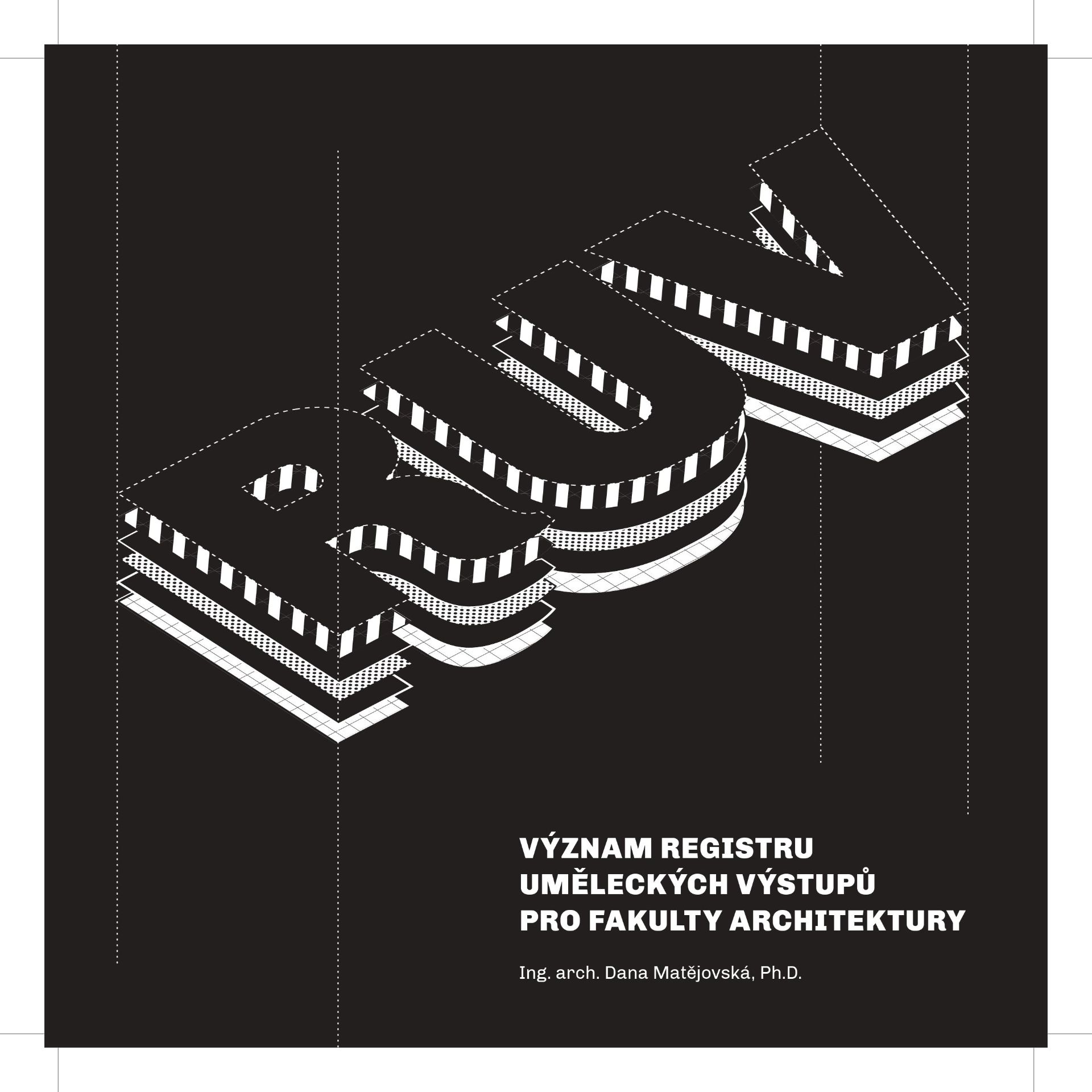Význam registru uměleckých výstupů pro fakulty architektury