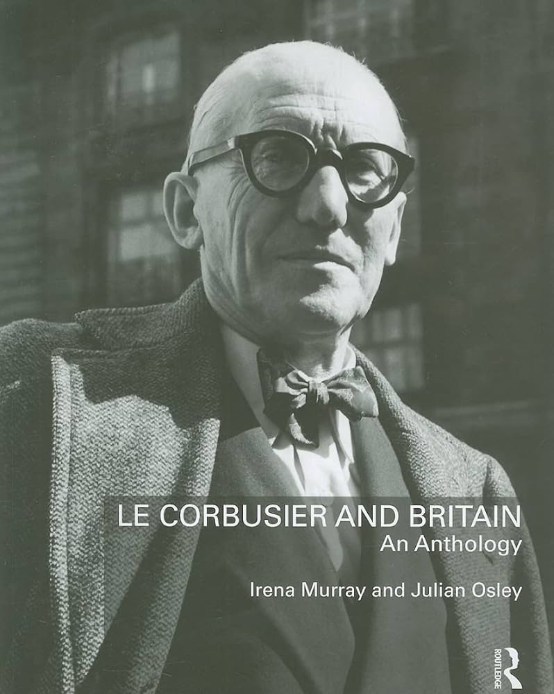 Žantovská-Murray_Osley_Le Corbusier and Britain_kniha